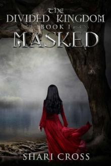 Masked (The Divided Kingdom Book 1) Read online