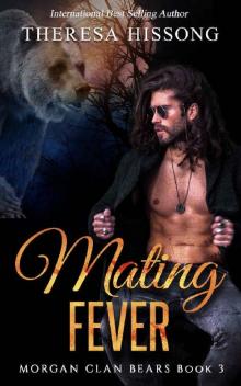 Mating Fever (Morgan Clan Bears, Book 3) Read online