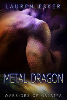Metal Dragon (Warriors of Galatea Book 2) Read online