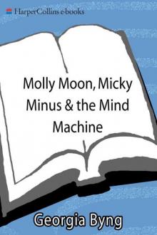 Molly Moon, Micky Minus, & the Mind Machine Read online