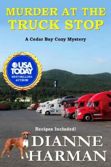 Murder at the Truck Stop: A Cedar Bay Cozy Mystery (Cedar Bay Cozy Mystery Series Book 16) Read online