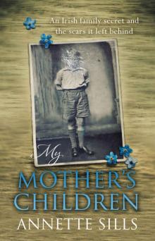 My Mother's Children: An Irish family secret and the scars it left behind. Read online