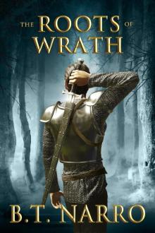 Narro, B.T. [Jon Oklar 04] The Roots of Wrath Read online