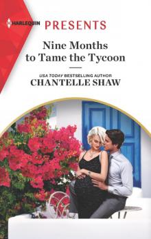 Nine Months to Tame the Tycoon--An Uplifting International Romance