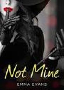 Not Mine (Not Mine Series Book 1) Read online
