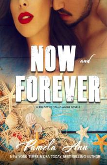 Now and Forever: A BOX SET OF STANDALONE NOVELS Read online