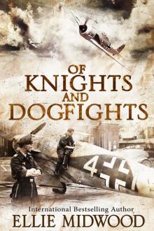 Of Knights and Dogfights Read online
