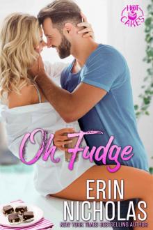 Oh, Fudge: Hot Cakes Book Five Read online