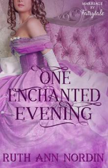 One Enchanted Evening (Marriage by Fairytale Book 2) Read online