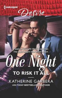 One Night To Risk It All (One Night Book 3) Read online