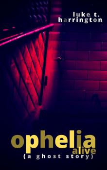 Ophelia, Alive Read online