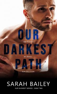 Our Darkest Path (Our Darkest Series Book 2)