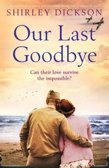 Our Last Goodbye: An absolutely gripping and emotional World War 2 historical novel Read online