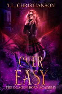 Over Easy (The Dragon Born Academy Book 2) Read online