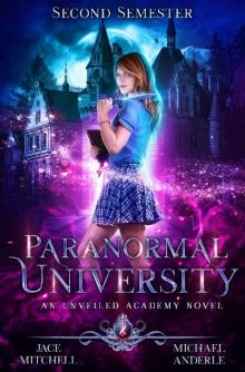 Paranormal University: Second Semester: An Unveiled Academy Novel