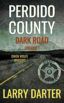 Perdido County- Dark Road Read online