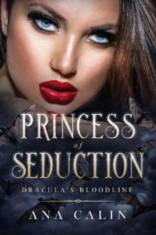 Princess of Seduction (Dracula's Bloodline Book 6) Read online