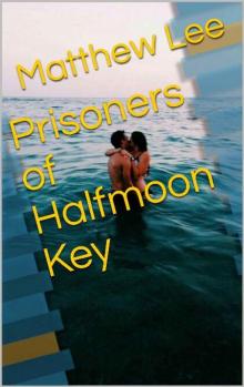 Prisoners of Halfmoon Key Read online