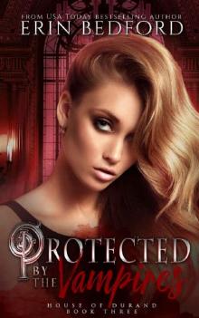 Protected by the Vampires Read online