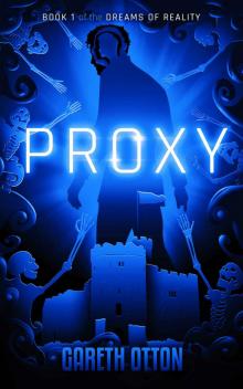 Proxy (The Dreams of Reality Book 1) Read online