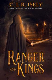 Ranger of Kings (William of Alamore Series Book 1) Read online
