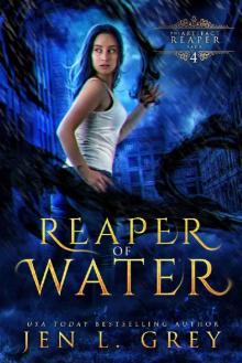 Reaper of Water (The Artifact Reaper Saga Book 4) Read online