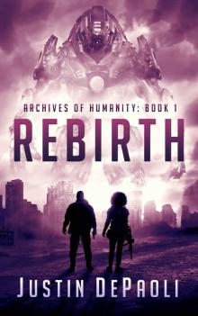Rebirth (Archives of Humanity Book 1) Read online