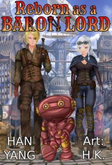 Reborn as a Baron Lord (Light Novel) (A Steampunk LITRPG Light Novel Book 1) Read online