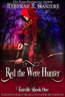 Red the Were Hunter (Fairelle Series Book 1) Read online