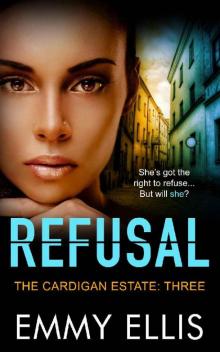 Refusal (The Cardigan Estate Book 3) Read online
