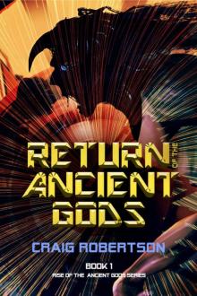 Return of the Ancient Gods Read online