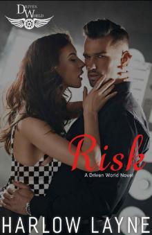 Risk: A Driven World Novel (The Driven World)