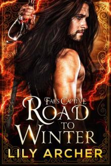 Road To Winter (Fae's Captive Book 2) Read online