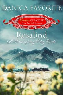Rosalind: A Thanksgiving Day Bride (Brides of Noelle Book 8) Read online