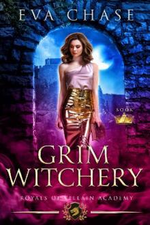 Royals of Villain Academy 7: Grim Witchery Read online