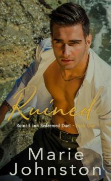 Ruined (Ruined and Redeemed Duet Book 1) Read online