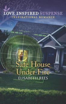 Safe House Under Fire Read online