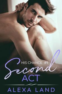 Second Act (His Chance Book 1)