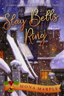Slay Bells Ring (A Christmas Cozy Mystery Series Book 2) Read online
