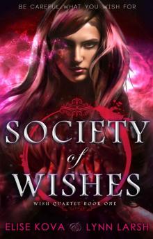 Society of Wishes: Wish Quartet Book One Read online