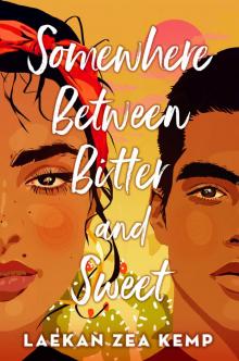 Somewhere Between Bitter and Sweet Read online
