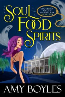 Soul Food Spirits (Southern Ghost Wranglers Book 1) Read online
