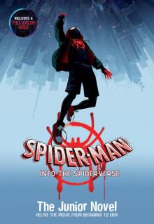 Spider-Man: Into the Spider-Verse--The Junior Novel Read online