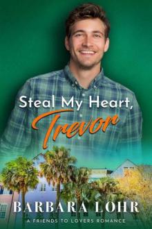 Steal My Heart, Trevor (Best Friends To Forever Book 2) Read online