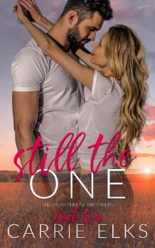 Still The One: A Small Town Friends to Lovers Romance (The Heartbreak Brothers Book 2) Read online