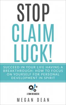 Stop Claim Luck! Read online
