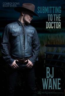 Submitting to the Doctor (Cowboy Doms Book 7)