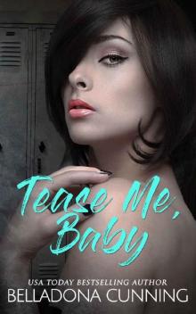 Tease Me, Baby: A Reverse Harem High School Bully Romance (Silver Creek High Book 2) Read online