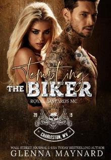 Tempting The Biker (Royal Bastards MC: Charleston, WV Book 3) Read online