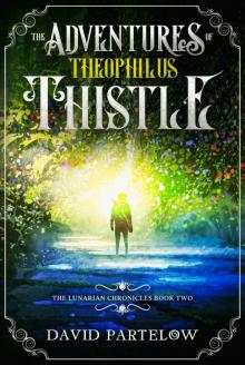 The Adventures of Theophilus Thistle Read online